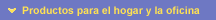 Productos para el hogar y la oficina