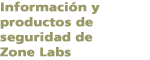 Informacin y productos de seguridad de Zone Labs