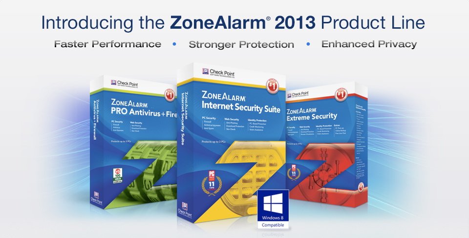 Introducing the ZoneAlarm 2013 Product Line. Maximum Security | Minimum Effort.