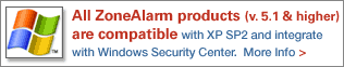 All ZoneAlarm products (5.1 and higher) are compatible with XP SP2 and integrate with Windows Security Center - More Info